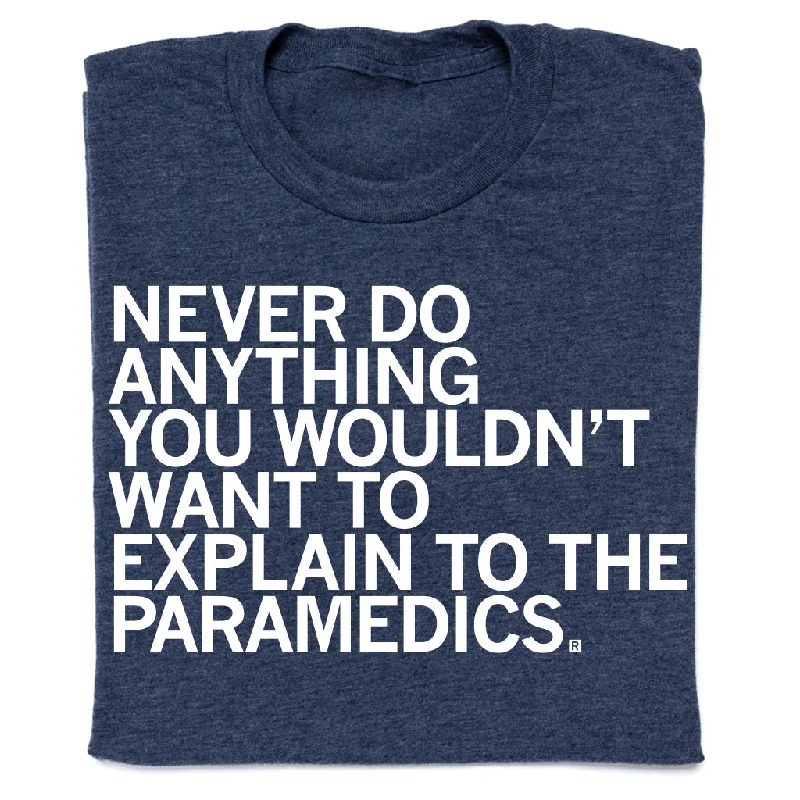 Affordable Women's Garments Explain To The Paramedics