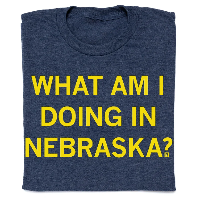 Ends Soon What Am I Doing In Nebraska