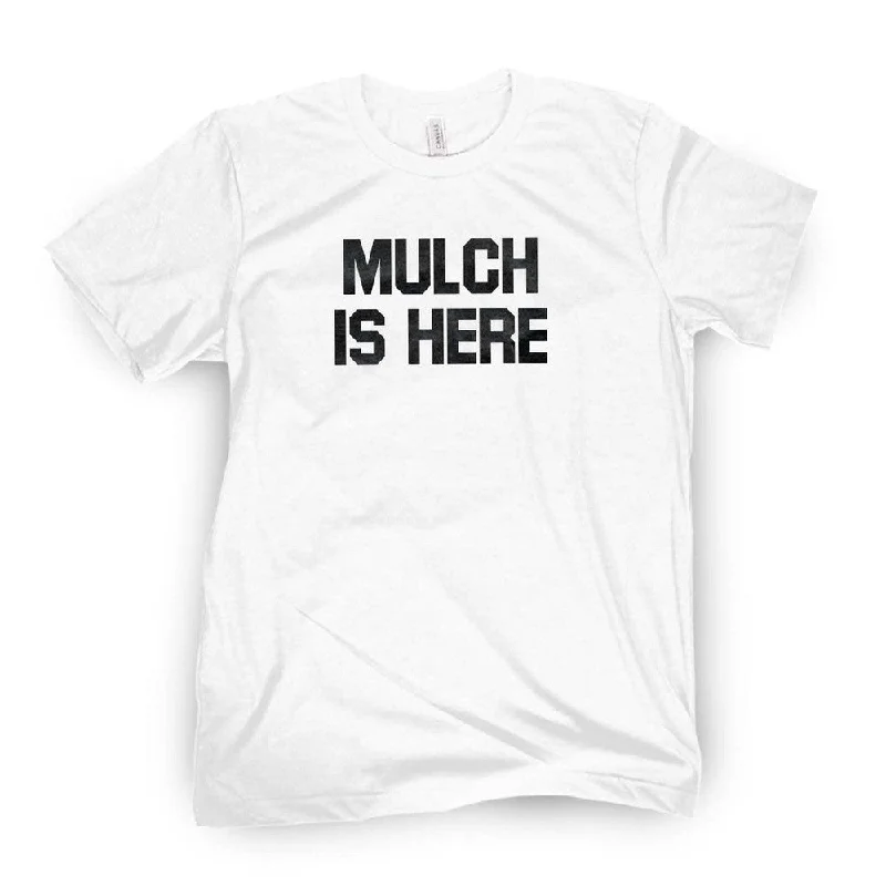 Formal Attire For Women Mulch Is Here Tee