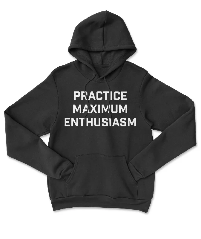 Women's Comfortable Lounge Attire Practice Maximum Enthusiasm Hoodie